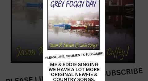 Jason Sings With Eddie Coffey Grey Foggy Day